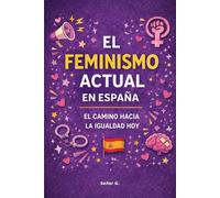 El Feminismo Actual En España