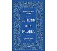 El festín de la palabra: Lecciones de los clásicos españoles
