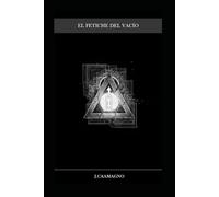 EL FETICHE DEL VACÍO: La estética del consumo como prótesis de la identidad