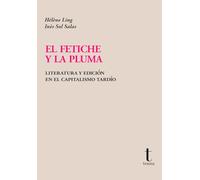 El fetiche y la pluma: Literatura y edición en el capitalismo tardío: 42