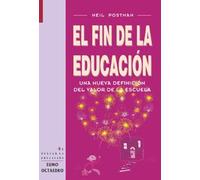 El fin de la educación, una nueva definición del valor de la escuela