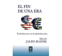 El fin de una era: turbulencias en la globalización