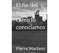 El fin del mundo tal y como lo conocíamos