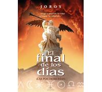 El final de los días: Las postrimerías