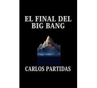 EL FINAL DEL BIG BANG: NO EXISTE UNA DENSIDAD INFINITA