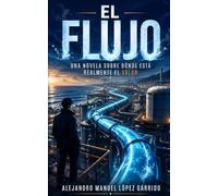 El flujo: La máquina que falló y la empresa que aprendió a cambiar