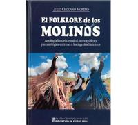 El folklkore de los molinos: Antología literaria, musical, iconográfica y pasremiológica en torno a los ingenios harineros: 246