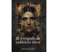 El fotógrafo de cadáveres vivos