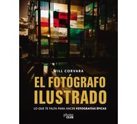 El fotógrafo ilustrado: Lo que te falta para hacer fotografías épicas