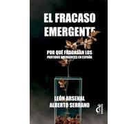 El fracaso emergente: por qué fracasan los partidos emergentes