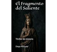 El Fragmento del Saliente: Thriller de misterio