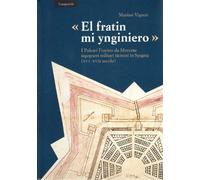 «El fratin mi ynginiero». I Paleari Fratino da Morcote, ingegneri militari...