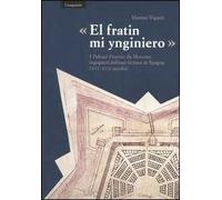 «El fratin mi ynginiero». I Paleari Fratino da Morcote, ingegneri militari ticinesi in Spagna (XVI-XVII secolo)