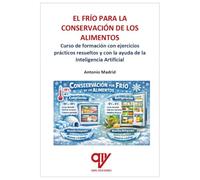 El frío para la conservación de los alimentos: Curso de formación con ejercicios prácticos resueltos