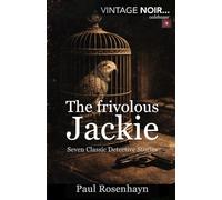 El frívolo Jackie: Siete historias clásicas de detective