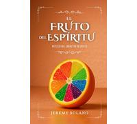 EL FRUTO DEL ESPÍRITU: Reflejo del carácter de Cristo