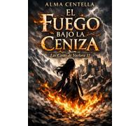 El fuego bajo la ceniza: Las Casas de Vaelora II