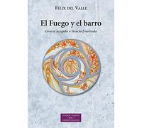 El Fuego y el barro: Gracia acogida o Gracia frustrada: 255