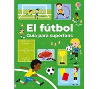 El fútbol - Guía para superfans