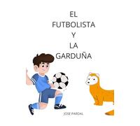 EL FUTBOLISTA Y LA GARDUÑA