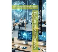 El Futuro del Trabajo: IA y Nuevas Competencias