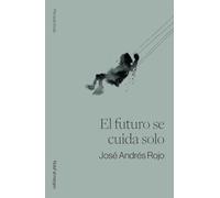 El futuro se cuida solo: 1