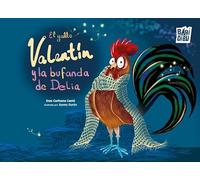 El gallo Valentín y la bufanda de Delia: 0