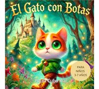 El gato con botas: Cuentos clásicos, El Clásico Cuento Infantil de Aventuras, Ingenio y Magia para Niños, Ideal para Amantes de los Libros de Fábulas y Relatos de Animales con Valores