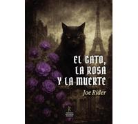 EL GATO, LA ROSA Y LA MUERTE