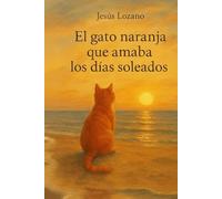 EL GATO NARANJA QUE AMABA LOS DIAS SOLEADOS