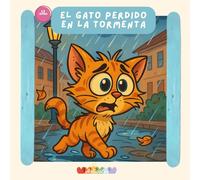 El gato perdido en la tormenta: cuento infantil, dibujos para colorear, preescolar, animales