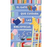 El gato que cuidaba las bibliotecas / The Cat Who Saved Books