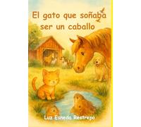EL GATO QUE SOÑABA SER UN CABALLO