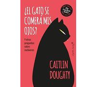 ¿El gato se comerá mis ojos?