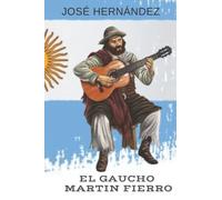 EL GAUCHO MARTIN FIERRO