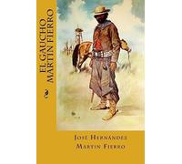 El Gaucho Martin Fierro
