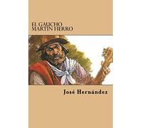 El Gaucho Martin Fierro