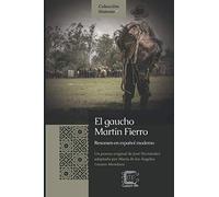 El gaucho Martín Fierro: Resumen en español moderno