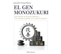 EL GEN MONOZUKURI: Cómo alcanzar la Excelencia Operativa y el cero absoluto en pérdidas en la cadena de suministro