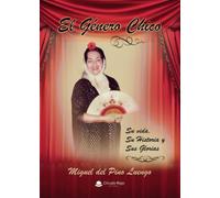 El Género chico. Su vida, su historia y sus glorias