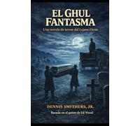EL GHUL FANTASMA: Una novela de terror del Lejano Oeste