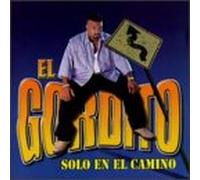 El Gordito - Solo En El Camino