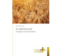 EL GOZO DE LA FE: Un Regalo con Gratitud Plena