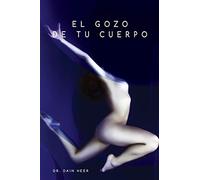El gozo de tu cuerpo - embodiment spanish - Heer Dain