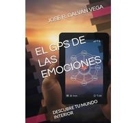 EL GPS DE LAS EMOCIONES: DESCUBRE TU MUNDO INTERIOR