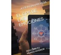 EL GPS DE LAS EMOCIONES: DESCUBRE TU MUNDO INTERIOR
