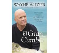 Wayne W. Dyer El Gran Cambio (Tascabile)