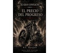 El Gran Conflicto - Libro II: El precio del progreso