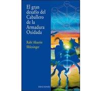 El Gran Desafio Del Caballero De La Armadura Oxidada