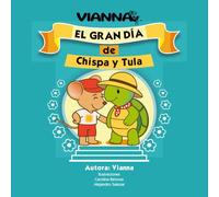 El gran día de Chispa y Tula